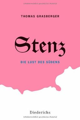 Stenz: Die Lust des Südens