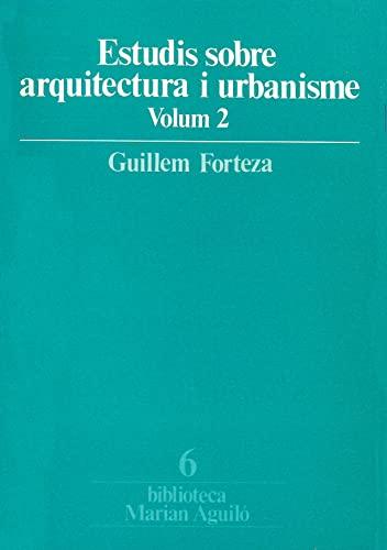 Estudis sobre arquitectura i urbanisme. Volums I i II (Biblioteca Marian Aguiló, Band 5)