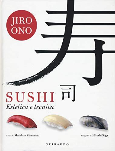 Sushi. Estetica e tecnica (Sapori e fantasia)