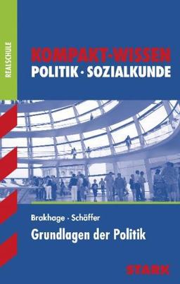 Kompakt-Wissen Realschule / Politik - Sozialkunde: Grundlagen der Politik