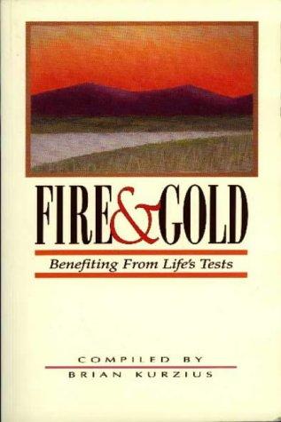 Fire and Gold: Benefitting from Life's Tests