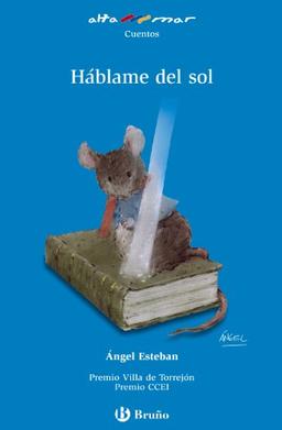 Háblame del sol, Educación Primaria, 1 ciclo. Libro del alumno (Castellano - A PARTIR DE 6 AÑOS - ALTAMAR, Band 89)