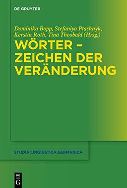 Wörter – Zeichen der Veränderung (Studia Linguistica Germanica, Band 137)