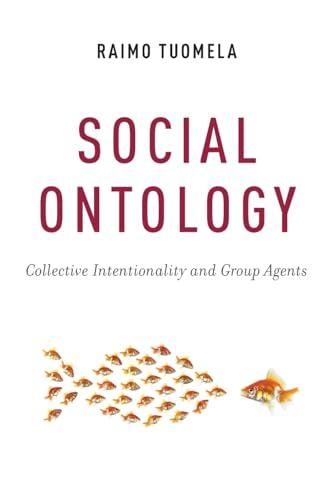 Social Ontology: Collective Intentionality and Group Agents