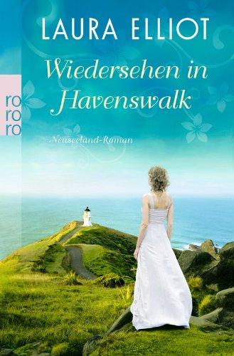 Wiedersehen in Havenswalk: Neuseeland-Roman