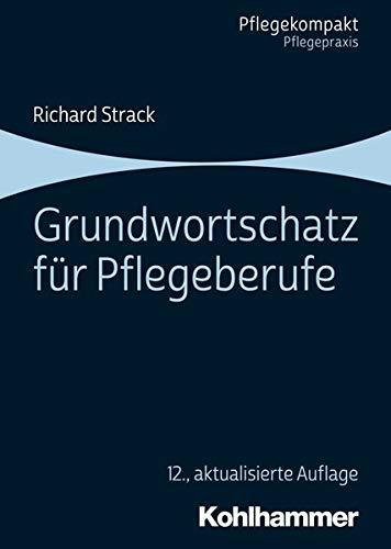 Grundwortschatz für Pflegeberufe (Pflegekompakt)