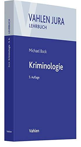 Kriminologie: Für Studium und Praxis (Vahlen Jura/Lehrbuch)