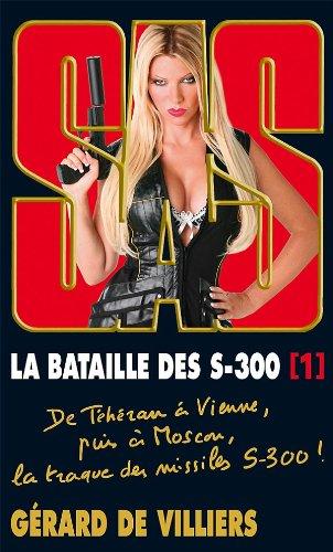 La bataille des S.300. Vol. 1