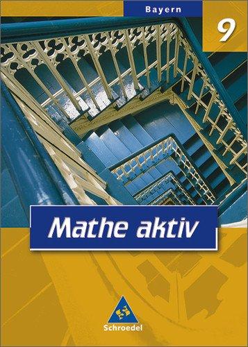 Mathe aktiv - Ausgabe 2004 für Hauptschulen in Bayern: Schülerband 9