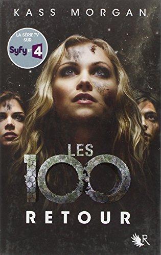 Les 100. Vol. 3. Retour