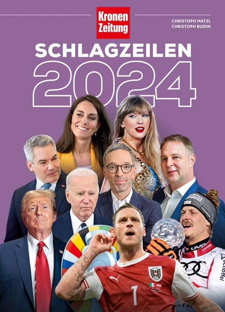 Schlagzeilen 2024 - die beliebte Jahreschronik der Kronen Zeitung