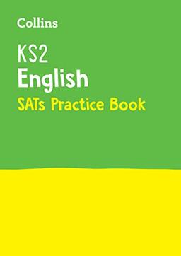 KS2 ENGLISH SATS PRACTICE BOOK: For the 2022 Tests (Collins Ks2 Sats Revision and Practice)