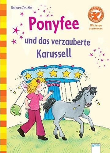 Ponyfee und das verzauberte Karussell: Der Bücherbär: Wir lesen zusammen