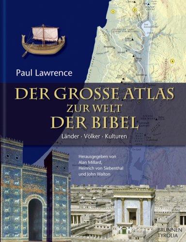 Der große Atlas zur Welt der Bibel: Länder, Völker, Kulturen