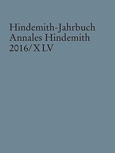 Hindemith-Jahrbuch: Annales Hindemith 2016/XLV. Band 45. (Hindemith-Jahrbuch, Band XLV)