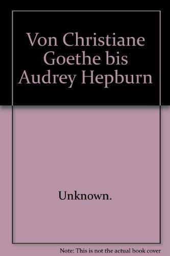 Von Christiane Goethe bis Audrey Hepburn: 21 Porträts von Brigitte Warkus