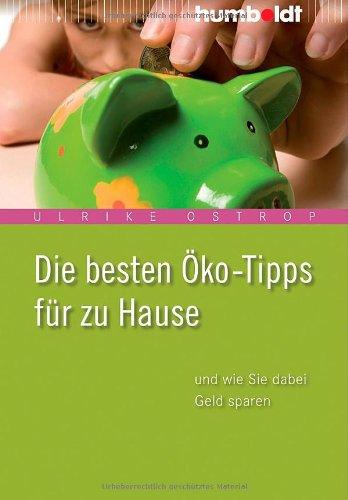 Die besten Öko-Tipps für zu Hause - und wie Sie dabei Geld sparen