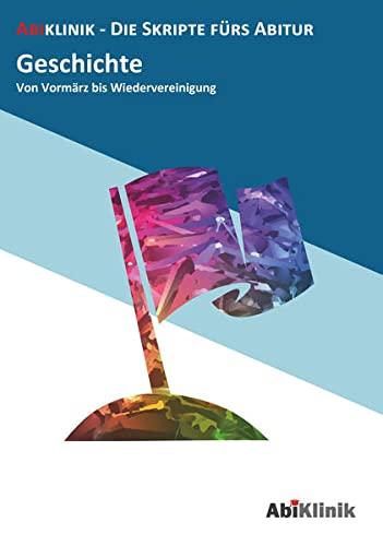 "Abiklinik Lernskript Abiturvorbereitung Geschichte: Effektiv lernen für das Geschichte Abitur Hessen | Abi schaffen ohne Nachhilfeunterricht | Alle ... (AbiKlinik - die Skripte fürs Abitur)