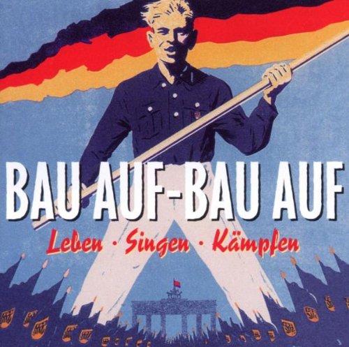 Bau auf-Bau auf-Leben/Singen/Kämpfen