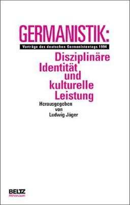 Germanistik, Disziplinäre Identität und kulturelle Leistung