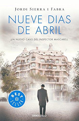 Nueve días de abril (Serie del Inspector Mascarell) (BEST SELLER, Band 26200)