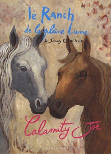 Le ranch de la Pleine Lune. Calamity Joe