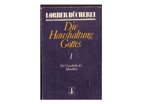 Die Haushaltung Gottes I: TEIL 1