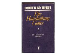 Die Haushaltung Gottes I: TEIL 1