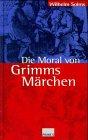 Die Moral von Grimms Märchen.