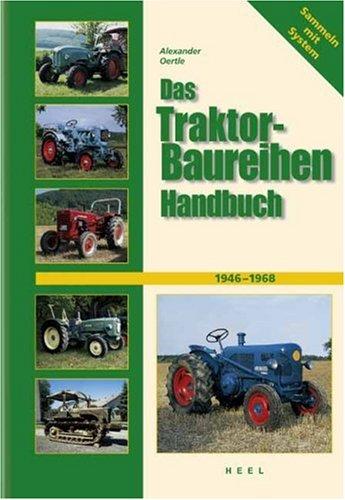 Das Traktor-Baureihen Handbuch. 1946 - 1968. Sammeln mit System