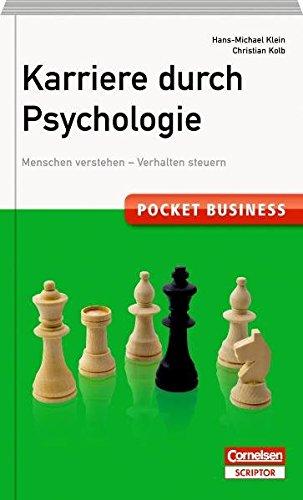 Pocket Business. Karriere durch Psychologie - Cornelsen Scriptor: Menschen verstehen - Verhalten steuern (Cornelsen Scriptor - Pocket Business)