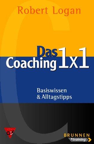 Das Coaching 1 x 1: Basiswissen und Alltagstipps