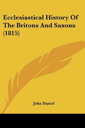 Ecclesiastical History Of The Britons And Saxons (1815)