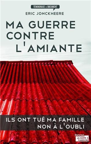 Ma guerre contre l'amiante