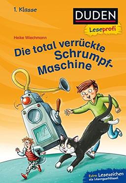 Duden Leseprofi – Die total verrückte Schrumpf-Maschine, 1. Klasse (DUDEN Leseprofi 1. Klasse)