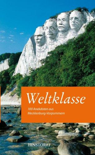 Weltklasse!: 100 Anekdoten aus Mecklenburg-Vorpommern