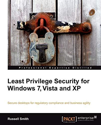 Least Privilege Security for Windows 7, Vista and XP (English Edition)