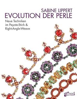 Evolution der Perle: Neue Techniken im Peyote-Stich & Right-Angle-Weave