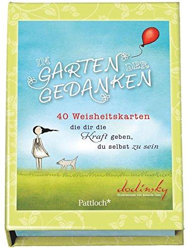 Im Garten der Gedanken: 40 Weisheitskarten, die dir die Kraft geben, du selbst zu sein