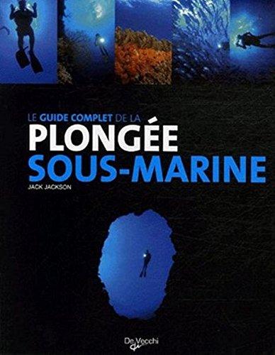 Le guide complet de la plongée sous-marine