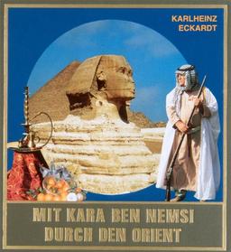 Mit Kara Ben Nemsi durch den Orient