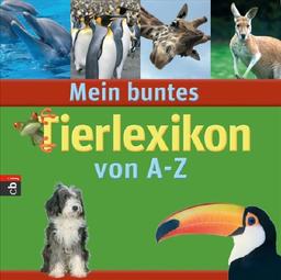 Mein buntes Tierlexikon von A-Z