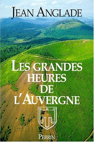 LES GRANDES HEURES DE L'AUVERGNE