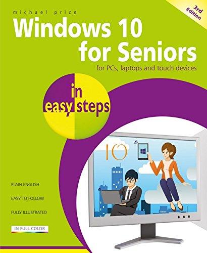 Price, M: Windows 10 for Seniors in easy steps: Covers the April 2018 Update