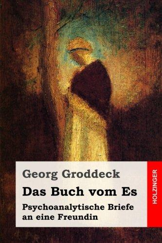 Das Buch vom Es: Psychoanalytische Briefe an eine Freundin