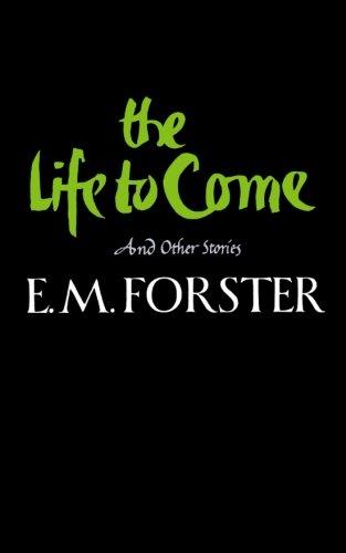 The Life To Come: And Other Stories