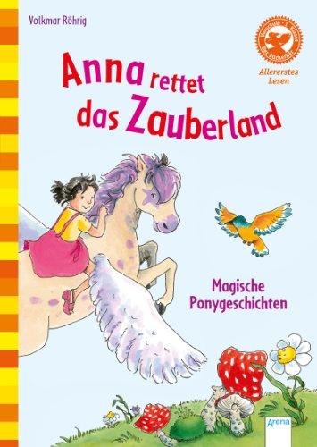 Anna rettet das Zauberland. Magische Ponygeschichten: Der Bücherbär: Allererstes Lesen