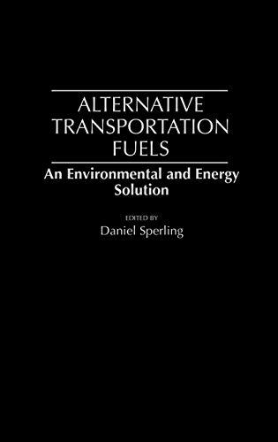 Alternative Transportation Fuels: An Environmental and Energy Solution