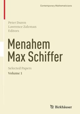 Menahem Max Schiffer: Selected Papers Volume 1 (Contemporary Mathematicians)