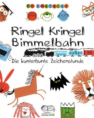 Ringel, Kringel, Bimmelbahn: Die kunterbunte Zeichenstunde